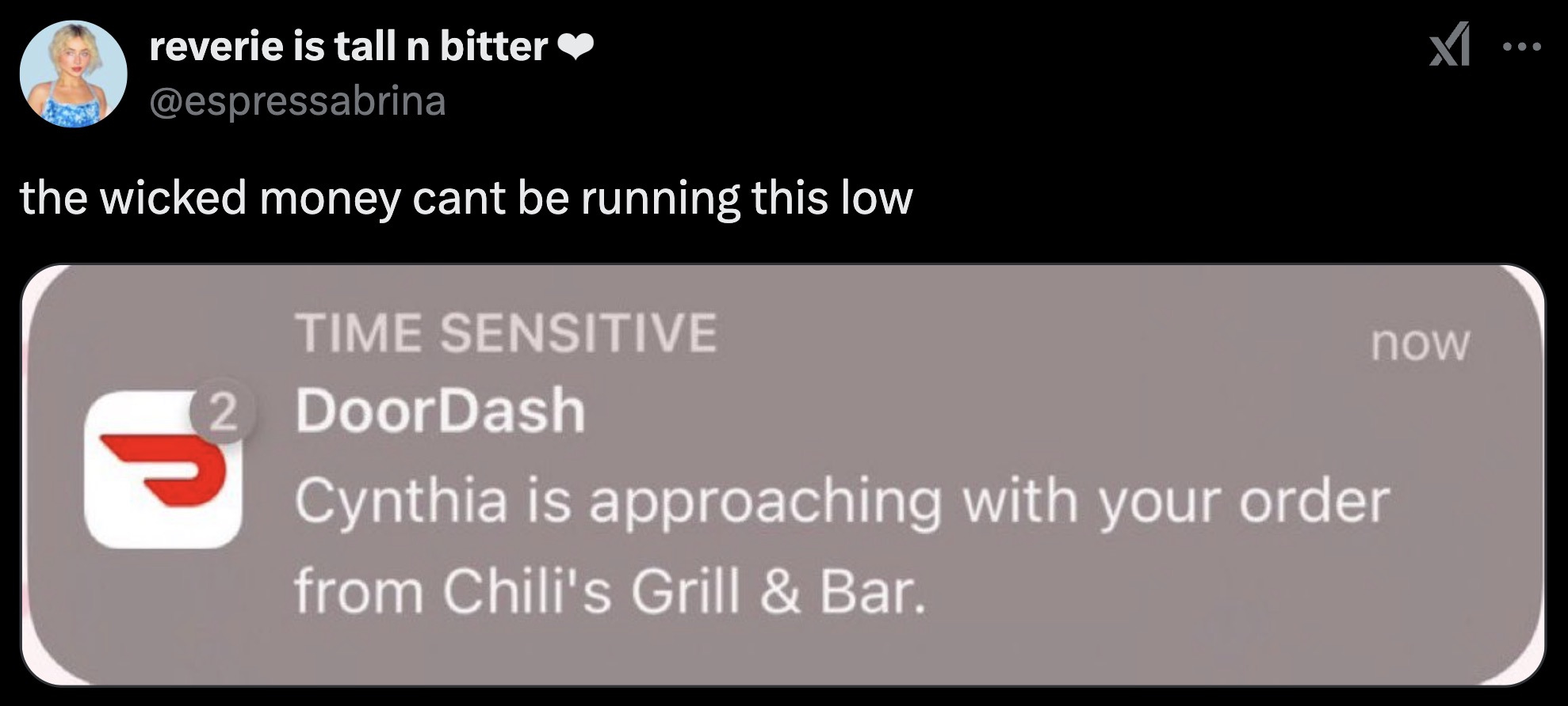 screenshot - reverie is tall n bitter the wicked money cant be running this low Time Sensitive 2 DoorDash Cynthia is approaching with your order from Chili's Grill & Bar. Xi.. now